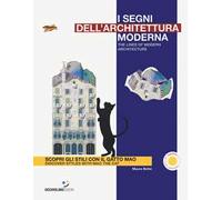 I segni dell'architettura moderna. Scopri gli stili con il gatto Mao. Ediz. italiana e inglese