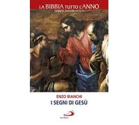 I segni di Gesù. La Bibbia tutto l'anno. Tempo ordinario II