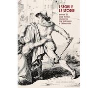 I segni e le storie. Scene di una Roma inquieta