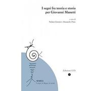 I segni fra teoria e storia per Giovanni Manetti