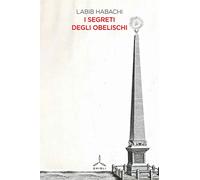 I segreti degli obelischi