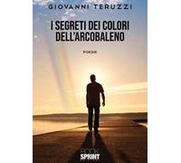 I segreti dei colori dell'arcobaleno