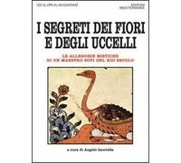 I segreti dei fiori e degli uccelli. Le allegorie mistiche di un maestro sufi del XII secolo