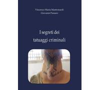 I segreti dei tatuaggi criminali [Paperback] [Oct 15, 2021] Mastronardi, Vincenz