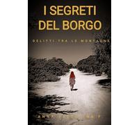 I SEGRETI DEL BORGO: DELITTI TRA LE MONTAGNE