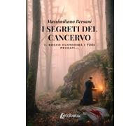 I segreti del cancervo. Il bosco custodirà i tuoi peccati...