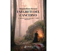 I segreti del cancervo. Il bosco custodirà i tuoi peccati...