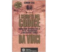 I segreti del Codice da Vinci. Guida non autorizzata a fatti, personaggi e misteri del Codice da Vinci