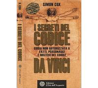 I segreti del Codice da Vinci. Guida non autorizzata a fatti, personaggi e misteri del Codice da Vinci