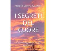 I SEGRETI DEL CUORE: Attraverso gli occhi di una viaggiatrice