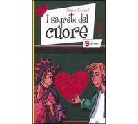 I segreti del cuore. Ediz. illustrata