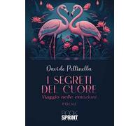 I segreti del cuore. Viaggio nelle emozioni