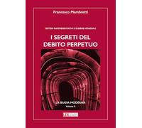 Francesco Mambretti – I segreti del debito. Sistemi rappresentativi e guerre monetarie