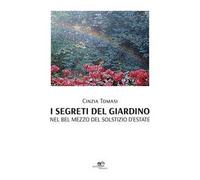 I segreti del giardino. Nel bel mezzo del solstizio d'estate