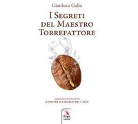 I segreti del maestro torrefattore