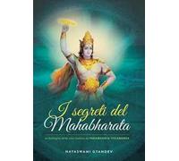 I segreti del Mahabharata. La battaglia delle vita rivelata da Paramhansa Yogananda