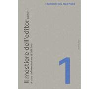 I segreti del mestiere. Vol. 1: Il mestiere dell'editor