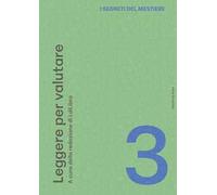 I segreti del mestiere. Vol. 3: Leggere per valutare