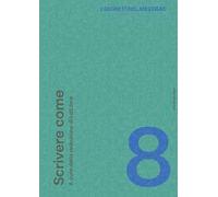 I segreti del mestiere. Vol. 8: Scrivere come