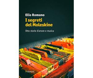 I segreti del Moleskine. Otto storie d'amore e musica