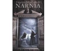 I segreti del mondo di Narnia