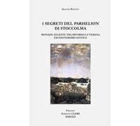 I segreti del Parhelion di Stoccolma: Monade celeste tra Riforma luterana ed esoterismo gotico