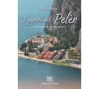 I segreti del Pelèr - [Pav Edizioni]