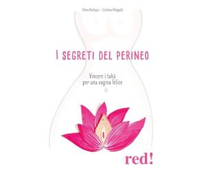 I segreti del perineo. Vincere i tabù per una vagina felice