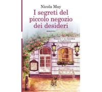 I segreti del piccolo negozio dei desideri