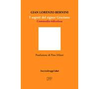 I segreti del signor Graziano. Commedia ridicolosa