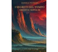 I segreti del tempo: Eredità sepolte