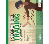 I segreti del trading con Corinnah Kroft. Tutto quello che non ti viene detto da broker e guru. Con Contenuto digitale (fornito elettronicamente)