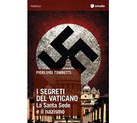I segreti del Vaticano. La Santa Sede e il nazismo