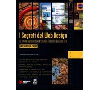 I segreti del Web Design. 15 grandi web designer svelano i segreti dei loro siti. Con CD-ROM