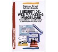 I segreti del web marketing immobiliare. Come ottenere contatti virtuali e trasformarli in contatti reali