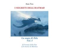 I SEGRETI DELL’HATMAR. La saga di Edo Vol. I: Vol. 1