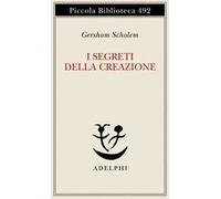 I segreti della creazione. Un capitolo del libro cabbalistico «Zohar»