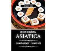I segreti della cucina asiatica: cucina giapponese e cinese