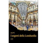 I segreti della Lombardia