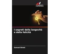I segreti della longevità e della felicità