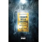 I segreti della longevità. Essere centenari, ora è possibile