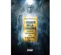 I segreti della longevità. Essere centenari, ora è possibile