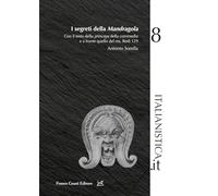 Libri Antonio Sorella - I Segreti Della Mandragola. Con Il Testo Della Princeps