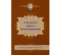 I segreti della Mandragora