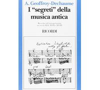I segreti della musica antica. Ricerche sull'interpretazione nei secoli XVI, XVII e XVIII