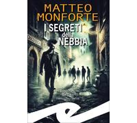I segreti della nebbia [Paperback] [Jan 28, 2025] Monforte, Matteo