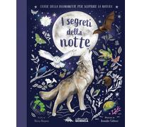I segreti della notte. Storie della buonanotte per scoprire la na
