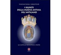 I segreti della nuova Sistina del Vaticano. La cappella Redemptoris Mater ...