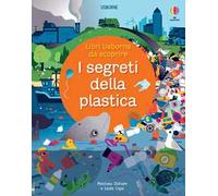 I segreti della plastica. Ediz. a colori