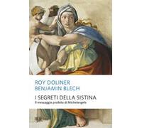 I segreti della Sistina. Il messaggio proibito di Michelangelo. Ediz. illustrata